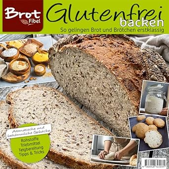 Brot-Fibel glutenfrei backen - Brotbackbuch