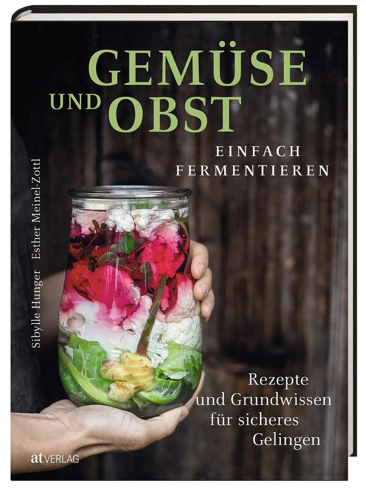 Gemüse und Obst einfach fermentieren - Kochbuch