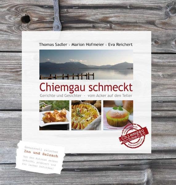 Chiemgau schmeckt - Kochbuch